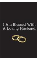 I Am Blessed with a Loving Husband