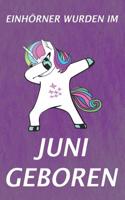 Einhörner Wurden Im Juni Geboren: Notizbuch - Journal - Tagebuch -110 Linierte Seiten
