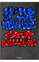 Kind Is the New Cool: Stop Bullying Journal