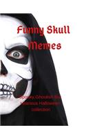 Funny Skull Memes: Spooky, Ghoulish But Hilarious Halloween Collection
