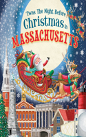 'Twas the Night Before Christmas in Massachusetts