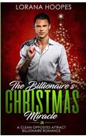 The Billionaire's Christmas Miracle: A Christian Billionaire Romance(4 Sweet Billionaires)