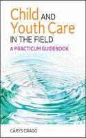 Child and Youth Care in the Field