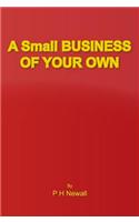 A Small Business of Your Own