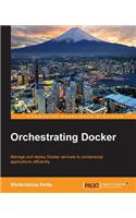 Orchestrating Docker