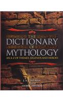 The Dictionary of Mythology