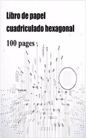 Libro de papel cuadriculado hexagonal: (1 Libro de Papel Cuadriculado Hexagonal)