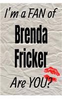 I'm a Fan of Brenda Fricker Are You? Creative Writing Lined Journal: Promoting Fandom and Creativity Through Journaling...One Day at a Time(467 Actors)