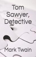 Tom Sawyer, Detective