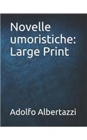 Novelle Umoristiche: Large Print