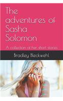 The Adventures of Sasha Solomon: A Collection of Her Short Stories(6 Adventures of Sasha Solomon)