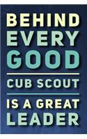 Behind Every Good Cub Scout Is a Great Leader