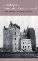 Dwelling(s) in Nineteenth-Century Ireland