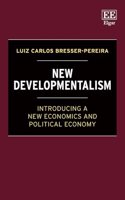 New Developmentalism: Introducing a New Economics and Political Economy