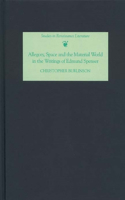 Allegory, Space and the Material World in the Writings of Edmund Spenser: (Studies in Renaissance Literature)