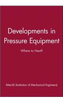 Developments in Pressure Equipment