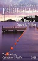 Conde Nast Johansens Luxury Hotels, Inns, Resorts, Spas & Villas the Americas, Caribbean & Pacific