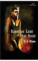 Echoes of Light and Static