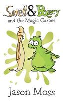 Smell & Bogey and the Magic Carpet