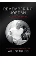 Remembering Jordan: A Young Life Wasted