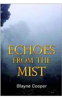 Echoes from the Mist