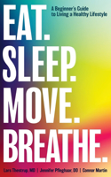 Eat. Sleep. Move. Breathe