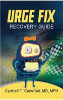 Urge Fix Recovery Guide