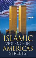 Islamic Violence in America's Streets