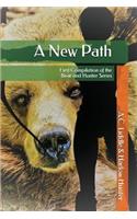 A New Path: First Compilation of the Bear and Hunter Series: First Compilation of the Bear and Hunter Series