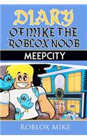 Diary of Mike the Roblox Noob: MeepCity(3 Unofficial Roblox Diary)