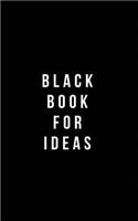 Black Book For Ideas