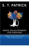 Simple Enlightenment for Everyone: Laying the Foundation for the Twin Flame Experience