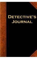Detective's Journal: (Notebook, Diary, Blank Book)(Law Enforcement Journals Notebooks Diaries)