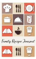 Family Recipe Journal: Blank Recipe Cookbook, To Write in Your Family Favorite Foods, Note for Pot Cook, Microwave, Oven, etc.