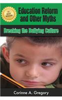 Education Reform and Other Myths