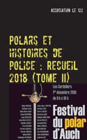 Polars et histoires de police: Recueil 2018: Tome II