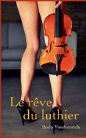 rêve du luthier