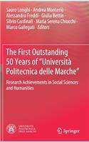 First Outstanding 50 Years of "Università Politecnica Delle Marche"