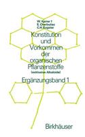 Konstitution und Vorkommen der organischen Pflanzenstoffe: (exklusive Alkaloide) Ergänzungsband 1(Chemische Reihe)