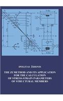 ZI Method and its Application for Calculating of Stress-Strain Parameters of Structural Members