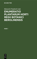 Heinrich Friedrich Link: Enumeratio Plantarum Horti Regii Botanici Berolinensis. Pars 1