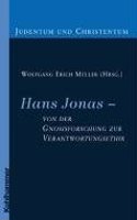Hans Jonas - Von Der Gnosisforschung Zur Verantwortungsethik