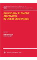 Boundary Element Advances in Solid Mechanics