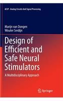 Design of Efficient and Safe Neural Stimulators