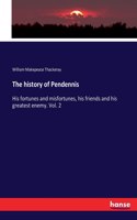 history of Pendennis: His fortunes and misfortunes, his friends and his greatest enemy. Vol. 2