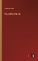 Manual of Mining Tools
