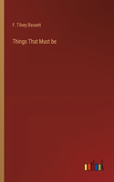 Things That Must be