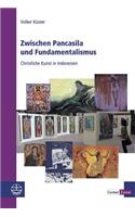 Zwischen Pancasila Und Fundamentalismus