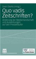 Quo vadis Zeitschriften?: Änderung der Medienlandschaft und Auswirkungen auf den Pressekäufer(German)