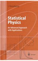Statistical Physics: An Advanced Approach with Applications